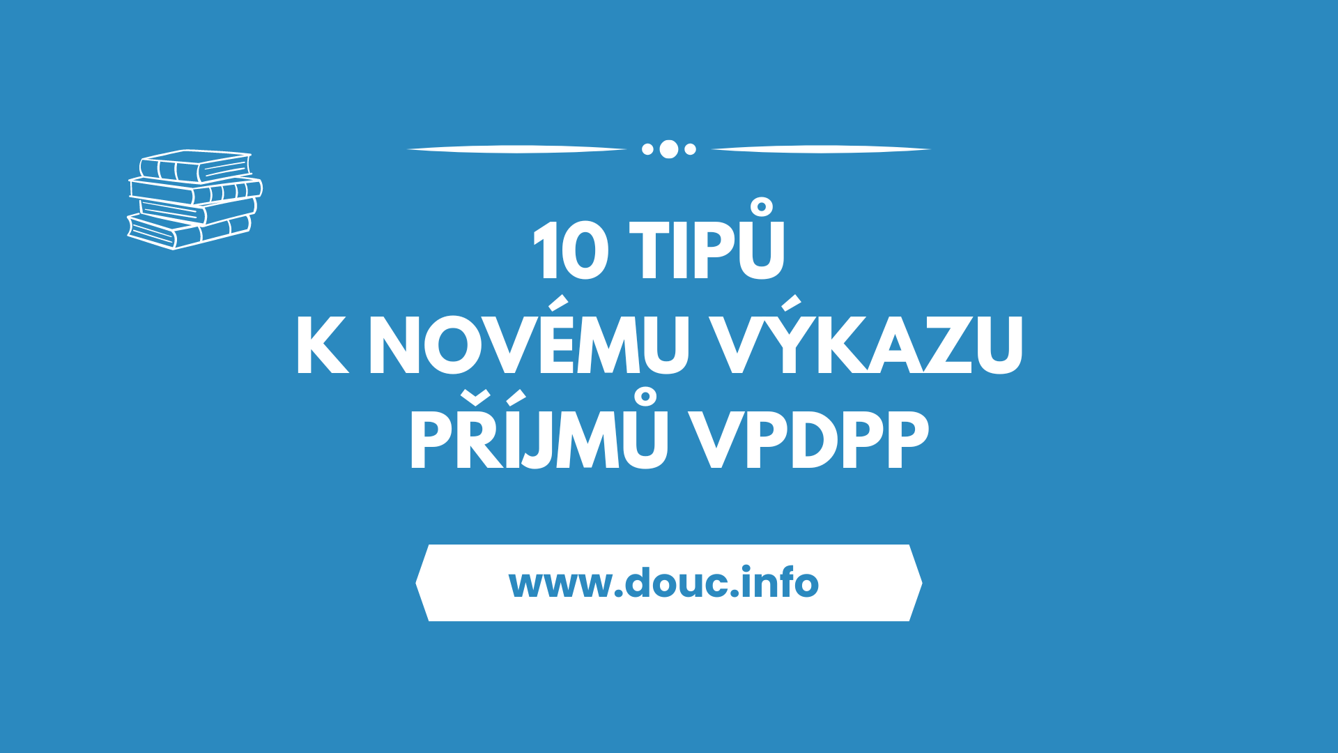 10-tipu-k-novemu-vykazu-prijmu-vpdpp