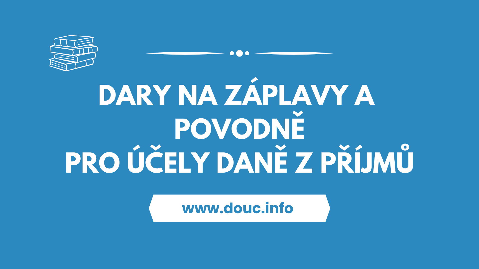 dary-na-zaplavy-a-povodne-pro-ucely-dane-z-prijmu