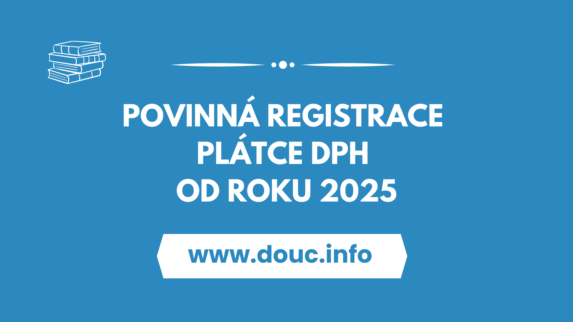 povinna-registrace-platce-dph-od-roku-2025